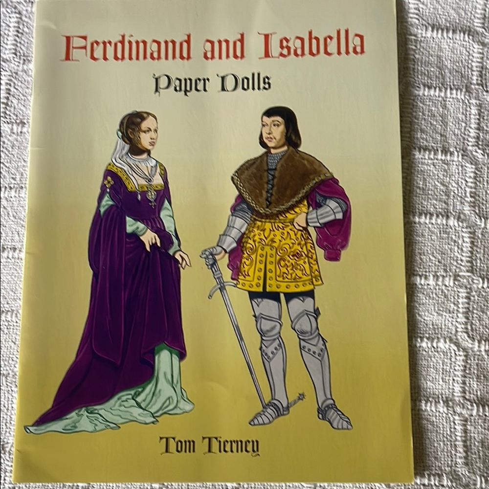 Ferdinand and Isabella Paper Dolls by Tom Tierney